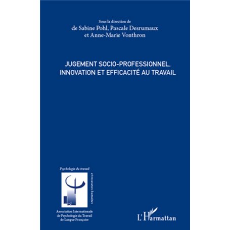 Jugement socio-professionnel, innovation et efficacité au travail