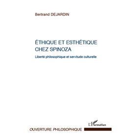 Ethique et esthétique chez Spinoza