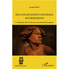 De la plantation coloniale aux banlieues