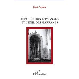 L'inquisition espagnole et l'exil des Marranes