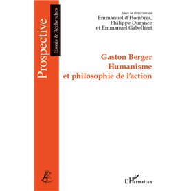 Gaston Berger Humanisme et philosophie de l'action