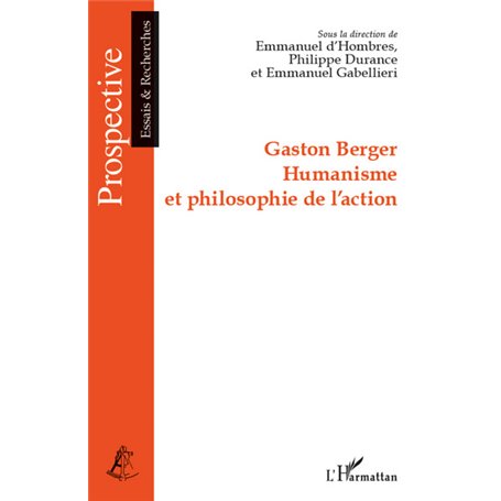 Gaston Berger Humanisme et philosophie de l'action