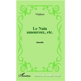 Le nain amoureux, etc.