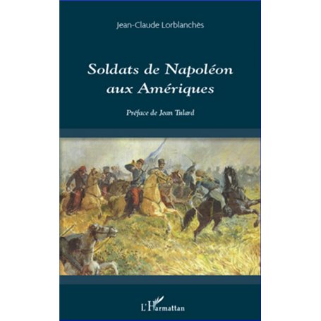 Soldats de Napoléon aux Amériques