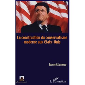 La construction du conservatisme aux Etats-Unis