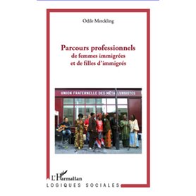 Parcours professionnels de femmes immigrées et de filles d'immigrés