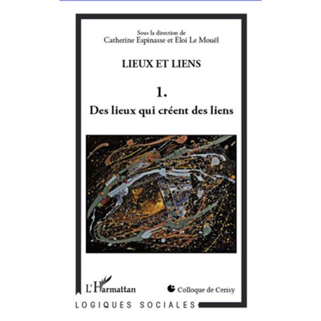 Lieux et liens  (Tome 1)