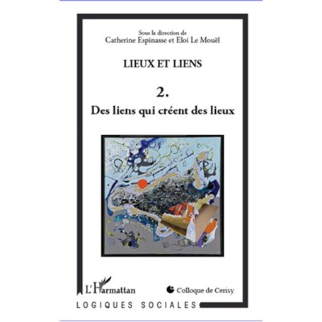 Lieux et liens  (Tome 2)