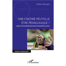 Une cantine peut-elle être pédagogique ?