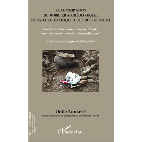 La conservation du mobilier archéologique : un enjeu scientifique, culturel et social