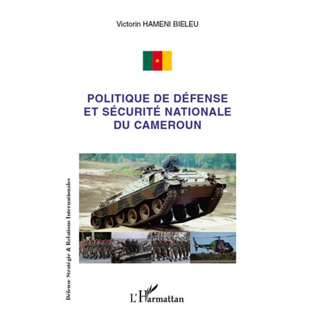 Politique de défense et sécurité nationale du Cameroun