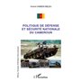 Politique de défense et sécurité nationale du Cameroun