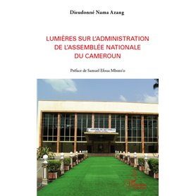 Lumières sur l'administration de l'Assemblée nationale du Cameroun