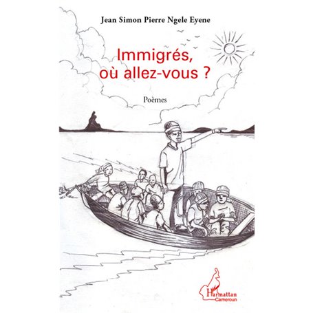 Immigrés, où allez-vous?