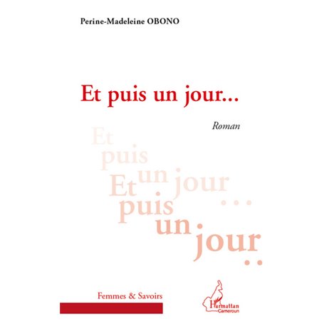 ET PUIS UN JOUR   ROMAN