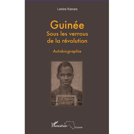 Guinée sous les verrous de la révolution