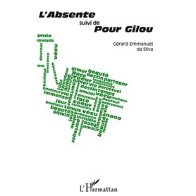 -em+L'Absente-/em+ suivi de-em+ Pour Gilou-/em+