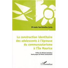 La construction identitaire des adolescents à l'épreuve du communautarisme à l'Ile Maurice