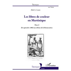 Les libres de couleur en Martinique (Tome 3)