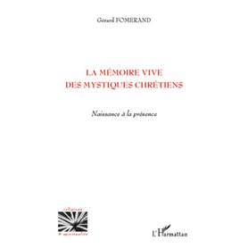 La mémoire vive des mystiques chrétiens