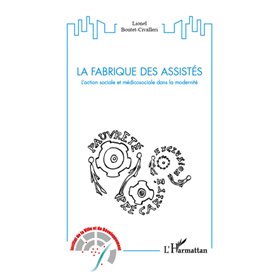 La fabrique des assistés