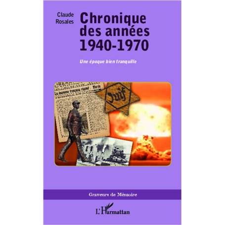 Chronique des années 1940-1970