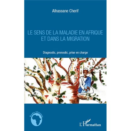 Le sens de la maladie en Afrique et dans la migration