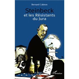 Steinbeck et les Résistants du Jura