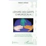 L'épopée des gants chirurgicaux