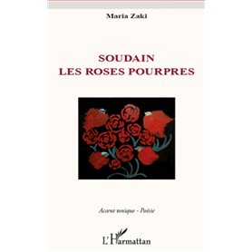 Soudain les roses pourpres