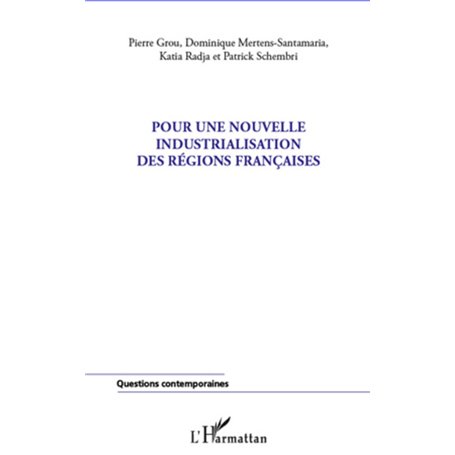 Pour une nouvelle industrialisation des régions françaises