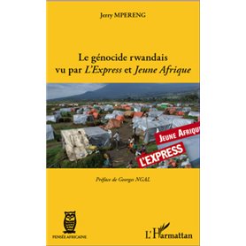 Le génocide rwandais vu par -em+L'Express-/em+ et -em+Jeune Afrique-/em+
