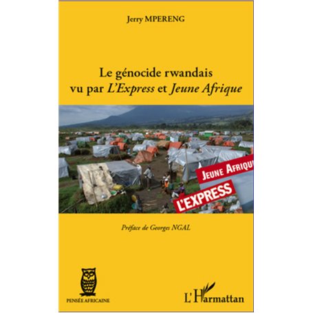 Le génocide rwandais vu par -em+L'Express-/em+ et -em+Jeune Afrique-/em+