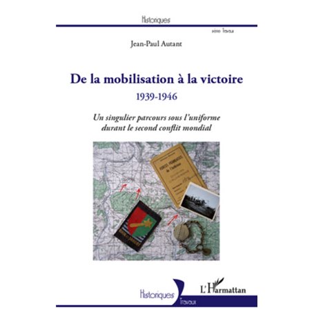 De la mobilisation à la victoire (1939-1946)