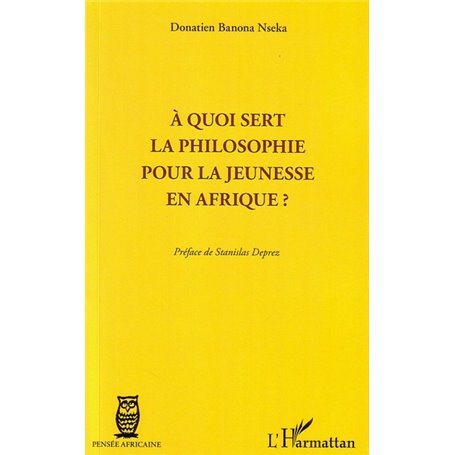 A quoi sert la philosophie pour la jeunesse en Afrique ?