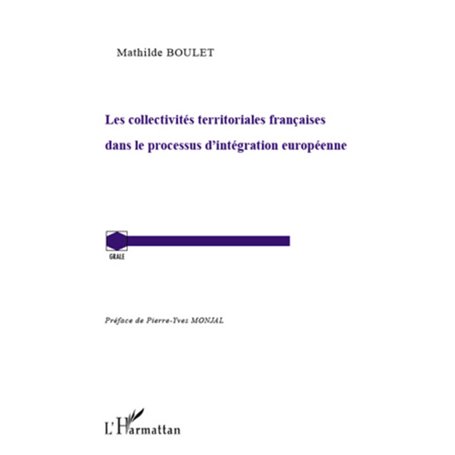 Les collectivités territoriales françaises dans le processus d'intégration européenne