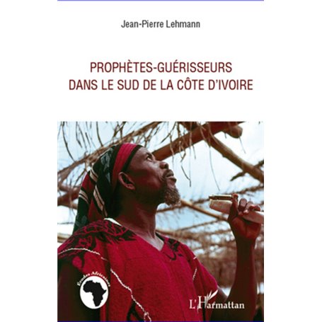 Prophètes-guérisseurs dans le sud de la Côte d'Ivoire