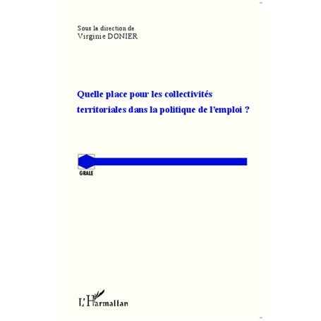 Quelle place pour les collectivités territoriales dans la politique de l'emploi ?