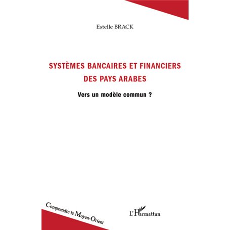 Systèmes bancaires et financiers des pays arabes