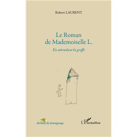 Roman de mademoiselle L en attendant la greffe