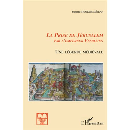 La prise de Jérusalem par l'empereur Vespasien