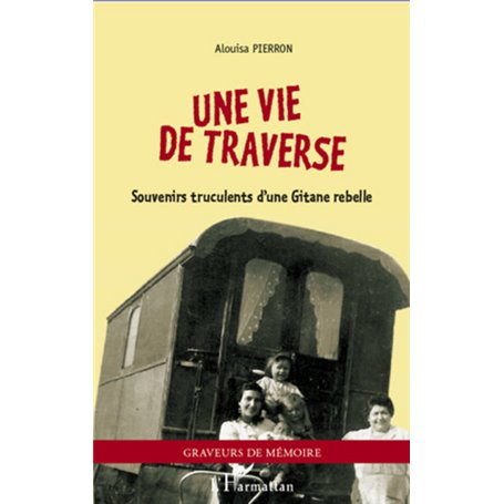 Une vie de traverse