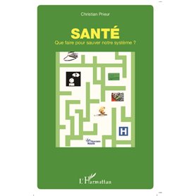 Santé : que faire pour sauver notre système ?