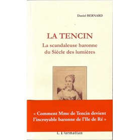 La Tencin, la scandaleuse baronne du Siècle des lumières