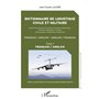 Dictionnaire de logistique civile et militaire (Tome 1)