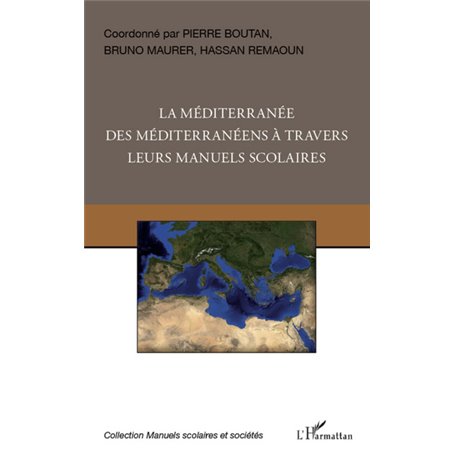 La Méditerranée des Méditerranéens à travers leurs manuels scolaires