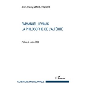 Emmanuel Levinas, la Philosophie de l'Altérité