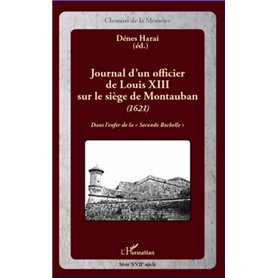 Journal d'un officier de Louis XIII sur le siège de Montauban (1621)