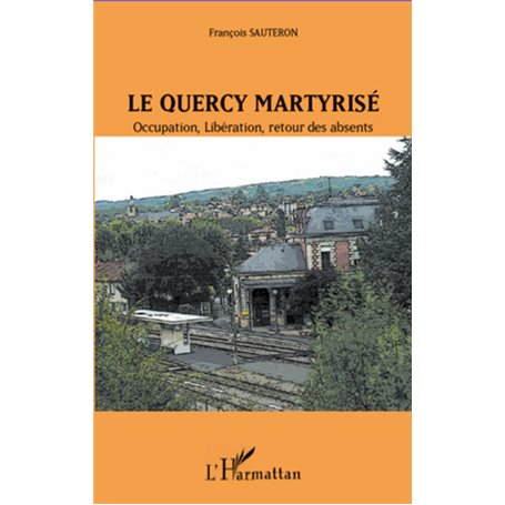 Le Quercy martyrisé