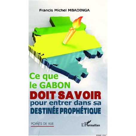 Ce que le Gabon doit savoir pour entrer dans sa destinée prophétique